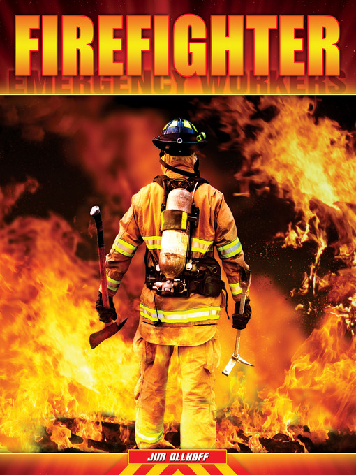 Title details for Firefighter by Jim Ollhoff - Available